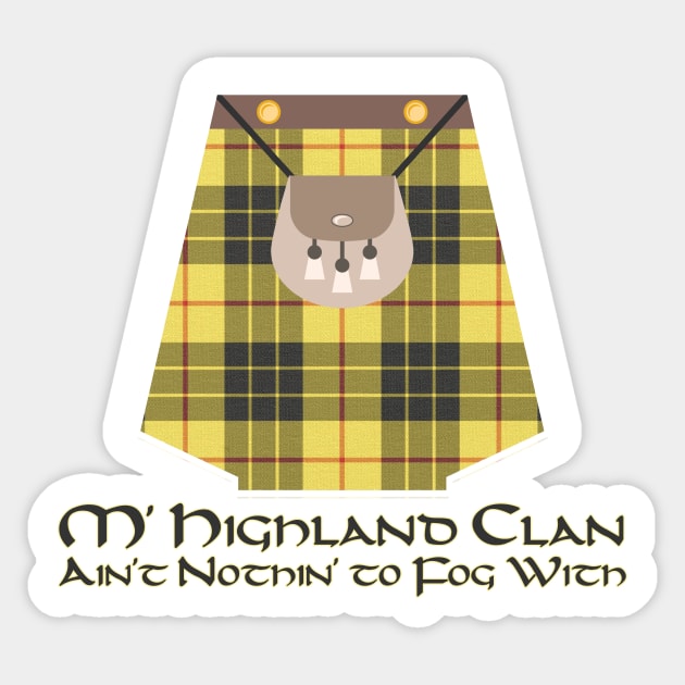 Highland Clan Ain't Nothin' to Fog With Scottish Tartan Sticker by Grassroots Green